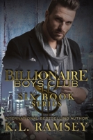 Billionaire Boys Club (Complete Six Book Series): Boss/Assistant Romance, Enemies to Lovers, Protective Hero, Surprise Baby Romance (The Billionaire Boys Club) B0CQVWLLWG Book Cover