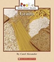 Grains (Rookie Read-About Health) 0516236466 Book Cover
