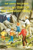 The Happy Hollisters and the Mystery of the Midnight Trolls (Happy Hollisters, #33) 1949436330 Book Cover