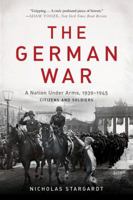 The German War: A Nation Under Arms 1847921000 Book Cover