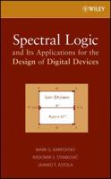 Spectral Logic and Its Applications for the Design of Digital Devices 0471731889 Book Cover