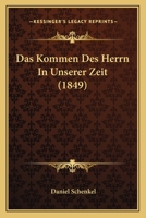 Das Kommen Des Herrn In Unserer Zeit (1849) 1167471709 Book Cover