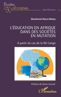 L'éducation en Afrique dans des sociétés en mutation: À partir du cas de la RD Congo 214049718X Book Cover