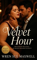Velvet Hour: A contemporary plus-size BBW hotel romance about timing, trust, and finding love when you stop waiting for permission B0FWBRNNXD Book Cover