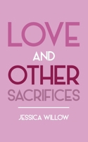 Love and Other Sacrifices B0BFV9BR6B Book Cover