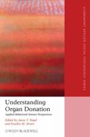 Understanding Organ Donation: Applied Behavioral Science Perspectives 1405192135 Book Cover