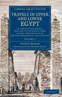 Voyages dans la basse et la haute Egypte pendant les campagnes de Bonaparte en 1798 et 1799 1147852596 Book Cover