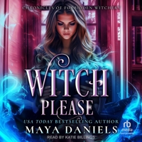 Witch Please (Chronicles of Forbidden Witchery) 1036705803 Book Cover