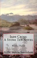 Jade Cross: A Stone Ten Novel 150775373X Book Cover
