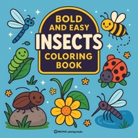 Bold & Easy Insects Coloring Book: Fun & Relaxing Stress Relief Coloring (Bold & Easy Stress Relief Coloring Books) 1834121655 Book Cover