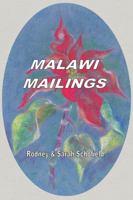Malawi Mailings. Reflections on Missionary Life 2000 - 2003 9990802467 Book Cover