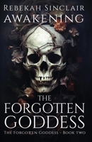 Awakening The Forgotten Goddess B0CMVYJST1 Book Cover
