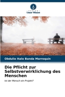 Die Pflicht zur Selbstverwirklichung des Menschen (German Edition) 6206648109 Book Cover