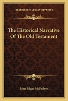 The Historical Narrative Of The Old Testament 116375773X Book Cover