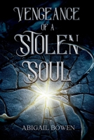 Vengeance of a Stolen Soul B0G4NT7PPC Book Cover