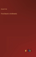 First Book in Arithmetic 3368821385 Book Cover