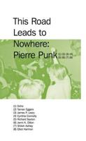 This Road Leads to Nowhere: Pierre Punk, Vol. 3 9490322679 Book Cover