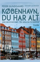 K?benhavn, du har alt: 1000 ?rs byhistorie - fra Absalon til Gasolin 8711892412 Book Cover