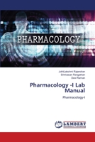 Pharmacology -I Lab Manual: Pharmacology-I 6206157679 Book Cover