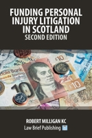 Funding Personal Injury Litigation in Scotland - Second Edition 191669859X Book Cover