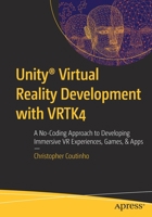 Unity® Virtual Reality Development with VRTK4: A No-Coding Approach to Developing Immersive VR Experiences, Games, & Apps 1484279328 Book Cover