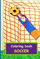 Coloring book - SOCCER: small format edition, for children from 3 years old B093C7ZD51 Book Cover