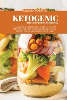 Ketogenic Diet Express Cookbook: A Complete Beginners Guide To Simple, Healthy And Tasty Low Carb Recipes To Lose Weight Fast, Prevent Disease And Upgrade Your Living 1801858276 Book Cover