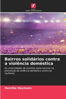 Bairros solidários contra a violência doméstica (Portuguese Edition) 6630155521 Book Cover