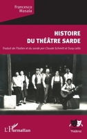 Histoire du théâtre sarde: Traduit de l'italien et du sarde par Claude Schmitt et Susy Lella (Univers Théâtral) (French Edition) 2343120420 Book Cover