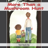 More Than a Mushroom Hunt B0FRB3NKB7 Book Cover