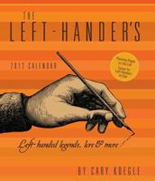 The Left-Hander's: Left Handed Legends, Lore & More- 2012 Weekly Planner Calendar 1449404766 Book Cover