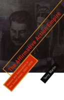 The Affirmative Action Empire: Nations and Nationalism in the Soviet Union, 1923-1939 (Wilder House Series in Politics, History, and Culture) 0801486777 Book Cover