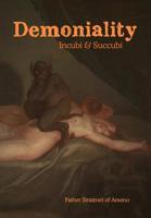 Demoniality: Incubi and Succubi: A Book of Demonology 1946774626 Book Cover