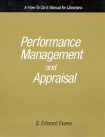 Performance Management and Appraisal: A How-To-Do-It Manual for Librarians (How-to-Do-It Manuals for Libraries, 132) 1555704980 Book Cover