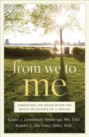 From We to Me: Embracing Life Again After the Death or Divorce of a Spouse 0801072409 Book Cover