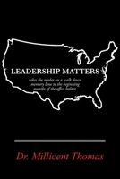 Leadership Matters: A Walk Down Memory Lane 1982258144 Book Cover