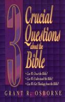 3 Crucial Questions About the Bible 0801052734 Book Cover