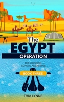 The Egypt Operation (The Cooking School Assassins) B08JF88XN7 Book Cover