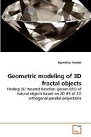 Geometric Modeling of 3d Fractal Objects 3639218949 Book Cover