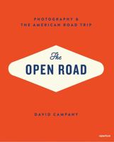 The Open Road: Photography and the American Roadtrip (Signed Edition) 1597112402 Book Cover