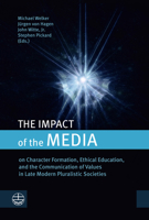 The Impact of the Family: On Character Formation, Ethical Education, and the Communication of Values in Late Modern Pluralistic Societies 1666750654 Book Cover