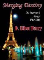 Merging Destiny: Sutherland Saga - Part Six B0DZNBDZ4Y Book Cover