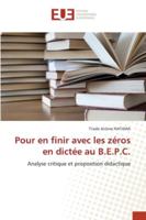 Pour en finir avec les zéros en dictée au B.E.P.C. 6202533587 Book Cover