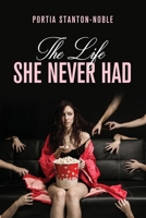The Life She Never Had B0DQV89R1K Book Cover