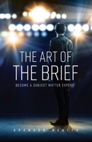 The Art of the Brief 1940370205 Book Cover