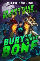 In Another World I Must Bury the Night Bone: A LitRPG Adventure B0BCZCDGH7 Book Cover