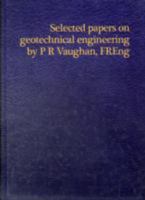 Selected Papers on Geotechnical Engineering by P R Vaughan, Freng 0727736205 Book Cover