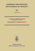 Diagnostic Radiology: Radionuclides in Urology - Urological Ultrasonography - Percutaneous Puncture Nephrostomy 3642664660 Book Cover