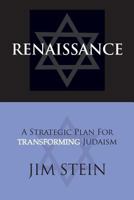 Renaissance: A Strategic Plan for Transforming Judaism 1493627228 Book Cover