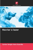Recriar o lazer (Portuguese Edition) B0CJBGLQJ5 Book Cover